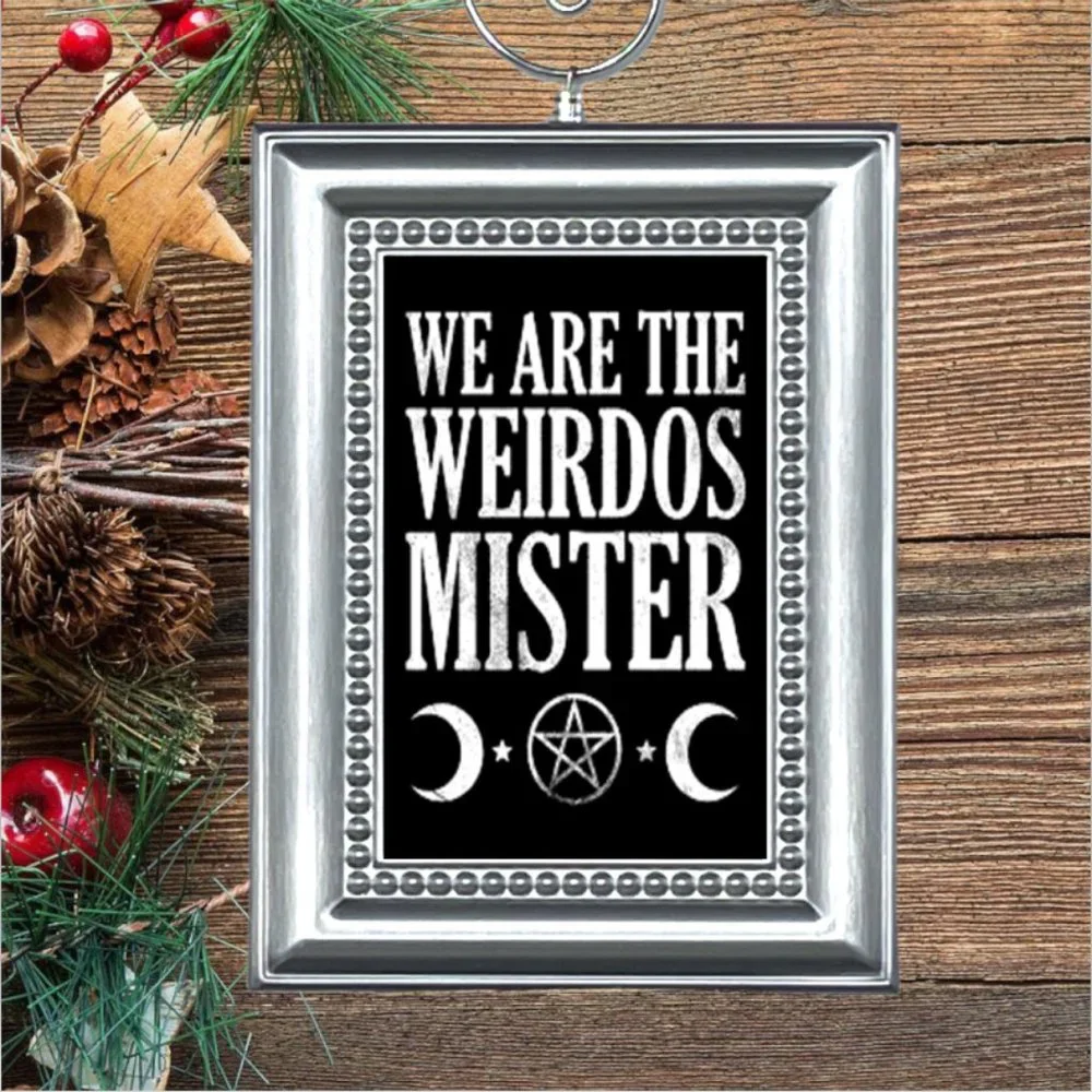 The Craft We Are The Weirdos Mister Christmas‎ Tree Ornament